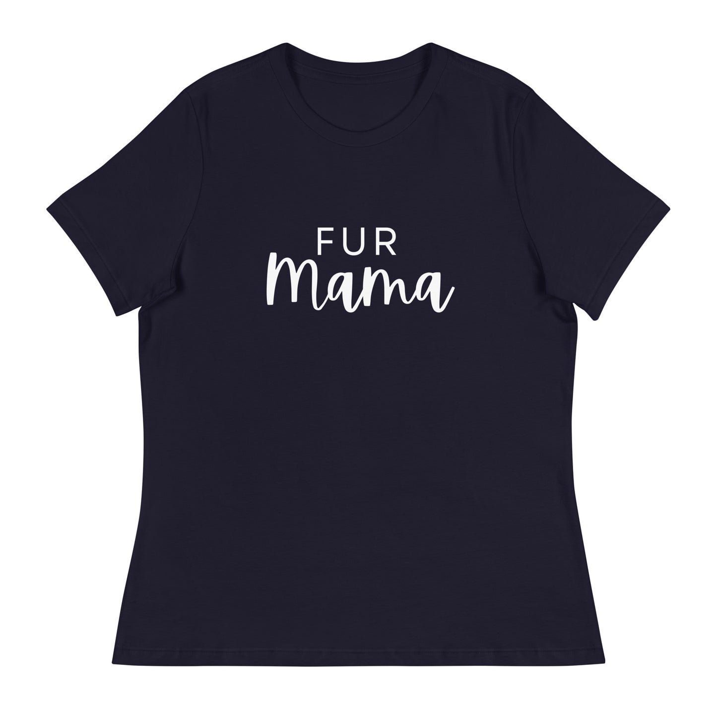 Fur Mama Women's Relaxed T-Shirt